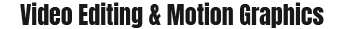 Video-Editing-&-Motion-Graphics